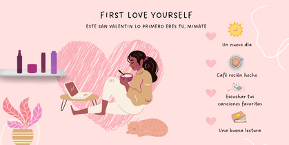 Este San Valentín, First Love Yourself